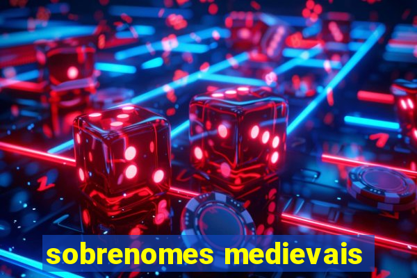 sobrenomes medievais